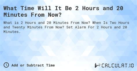 What Can You Achieve in 20 Minutes from Now?