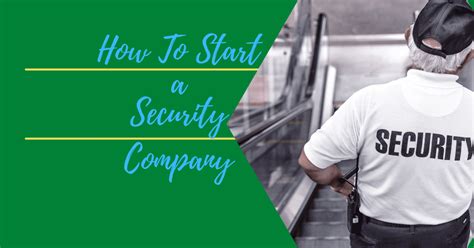 7 Essential Steps to Launch Your Security Company