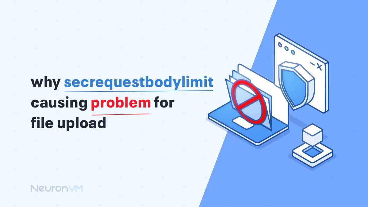 5 Ways to Fix SecRequestBodyLimit File Upload Issues 5 Ways to Fix SecRequestBodyLimit File Upload Issues